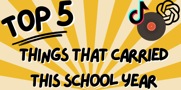 Graphic of of Top 5 Things That Carried This School Year